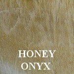 Honey Onyx Honey Onyx